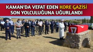 Kırşehir’ in Kaman ilçesine bağlı Erbişim Köyünde yaşayan Kore Gazisi