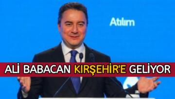 DEVA PARTİSİ GENEL BAŞKANI ALİ BABACAN KIRŞEHİR’E GELİYOR