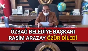 TELEFONUN AZİZLİĞİNE UĞRAYAN BAŞKAN ARAZAY ÖZÜR DİLEDİ