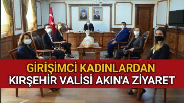 GİRİSİMCİ KADINLARDAN VALİ AKIN’A ZİYARET