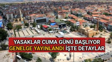 SOKAĞA ÇIKMA YASAĞI CUMA SAAT 20:00′ DE BAŞLIYOR