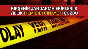 KIRŞEHİR JANDARMA EKİPLERİ FİLM GİBİ CİNAYETİ ÇÖZDÜ