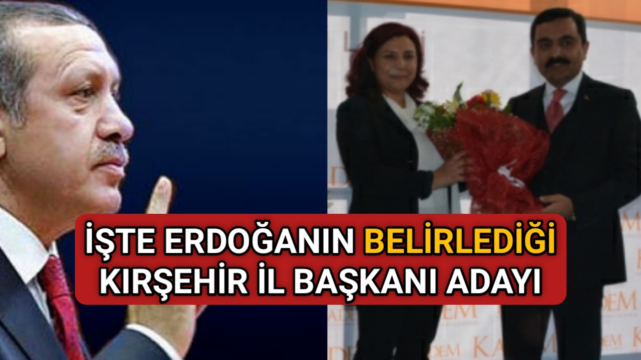 KIRŞEHİR AK PARTİ İL BAŞKANI BELLİ OLDU