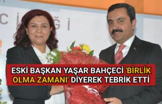 ESKİ BAŞKAN YAŞAR BAHÇECİ’ DEN BİRLİK MESAJI