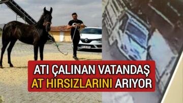 ATI ÇALINAN VATANDAŞ AT HIRSIZLARINI ARIYOR