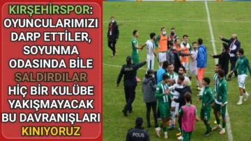 KIRŞEHİRSPOR’DAN SERİK’TE YAŞANAN FUTBOL TERÖRÜ HAKKINDA AÇIKLAMA GELDİ
