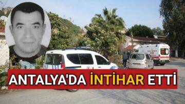 KAMAN’LI VATANDAŞ ANTALYA’DA İNTİHAR ETTİ