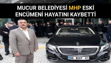 MUCUR ESNAFLARINDAN İHSAN KARAKUŞ HAYATINI KAYBETTİ
