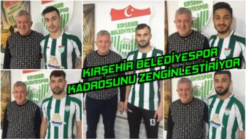 KIRŞEHİR BELEDİYESPOR KADROSUNU ZENGİNLEŞTİRİYOR