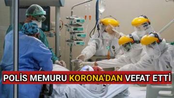 KIRŞEHİR’DE POLİS MEMURU KORONA’DAN VEFAT ETTİ