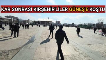 KAR’A DOYAN KIRŞEHİR’LİLER GÜNEŞ’E KOŞTU