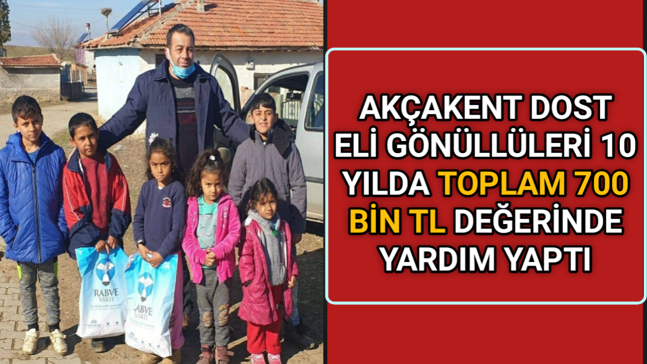 Akçakent Dost Eli Gönüllüleri 10 yılda toplam 700 bin TL