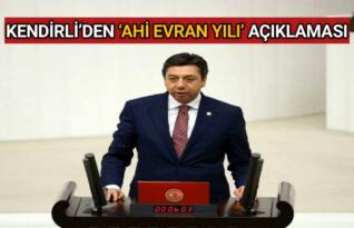 MİLLETVEKİLİ KENDİRLİ’DEN ‘AHİ EVRAN YILI’ AÇIKLAMASI