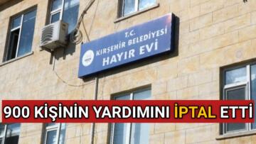 KIRŞEHİR HAYIR EVİ KAYIT DIŞI 900 KİŞİNİN YARDIMINI KESTİ