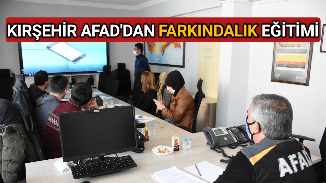 KIRŞEHİR AFAD’DAN GAZETECİLERE FARKINDALIK EĞİTİMİ