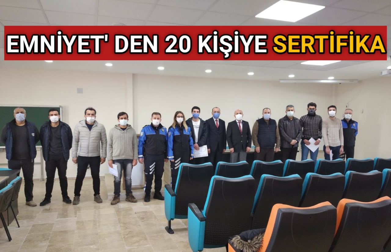KIRŞEHİR EMNİYET MÜDÜRLÜĞÜ’NDEN 20 KİŞİYE SERTİFİKA