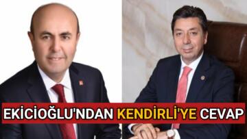 BAŞKAN EKİCİOĞLU’NDAN MİLLETVEKİLİ KENDİRLİ’YE CEVAP