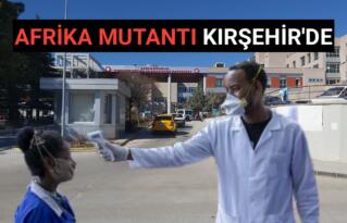 KIRŞEHİR’DE KORONAVİRÜS VARYANTLARI