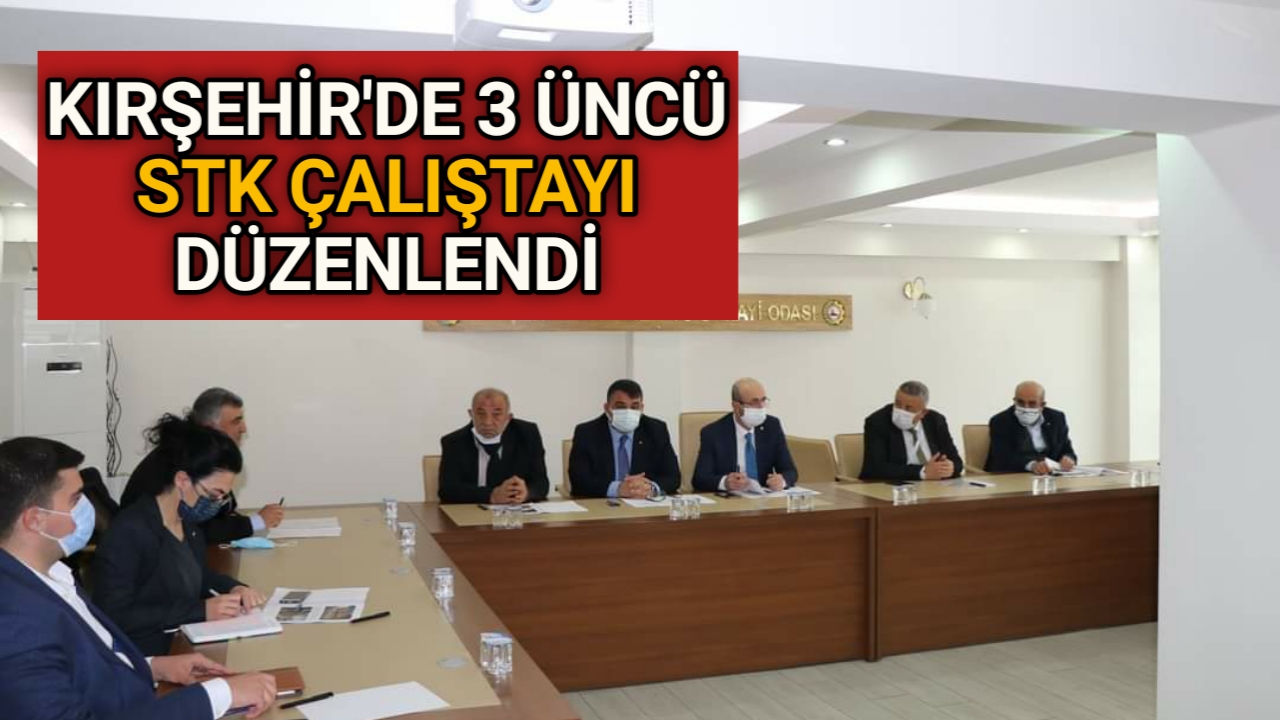 KIRŞEHİR’DE 3 ÜNCÜ STK ÇALIŞTAYI DÜZENLENDİ