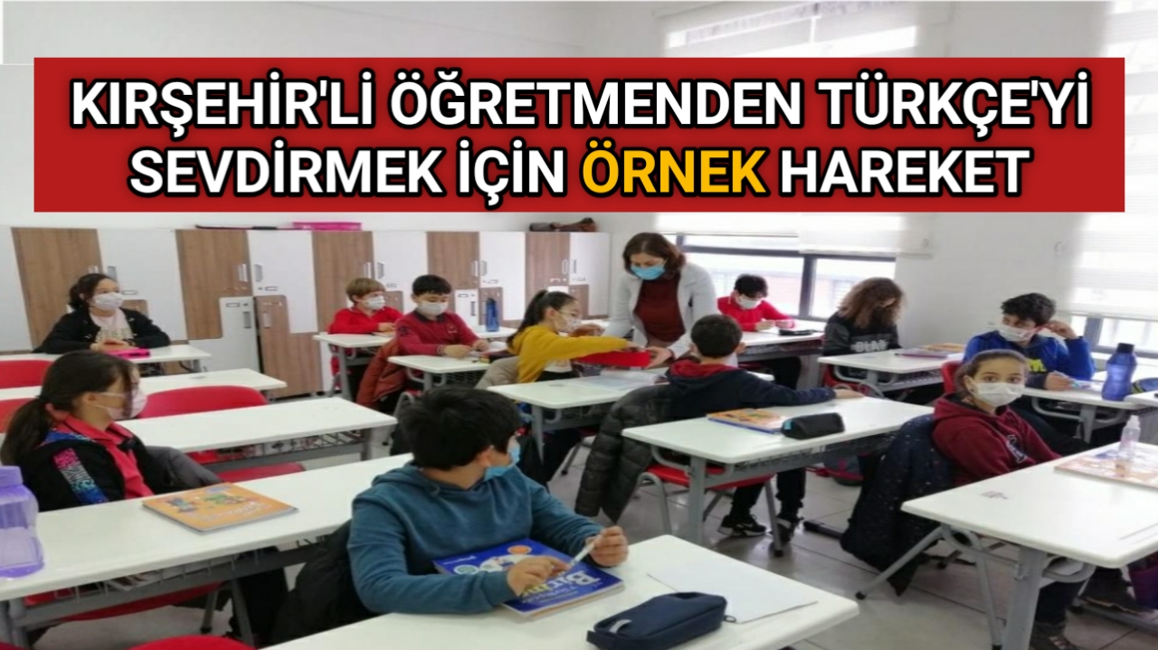 ÖĞRETMENDEN TÜRKÇE’Yİ SEVDİRMEK İÇİN ÖRNEK HAREKET
