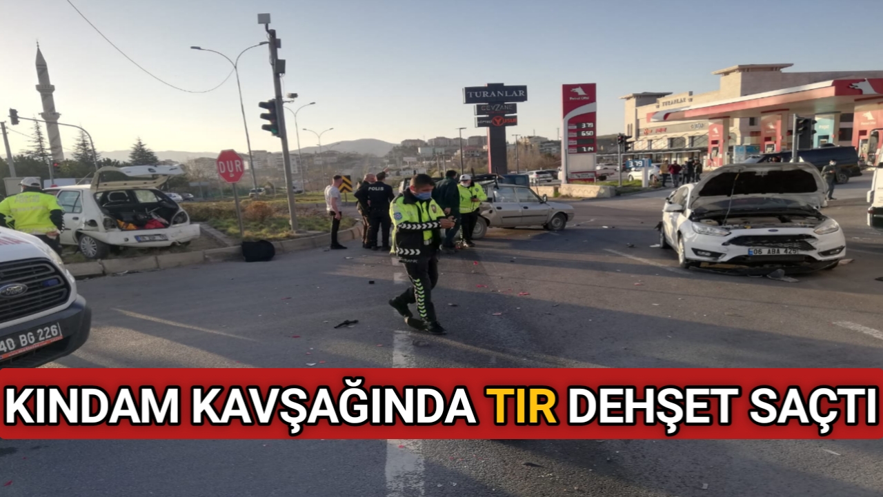 KINDAM KAVŞAĞINDA TIR DEHŞET SAÇTI