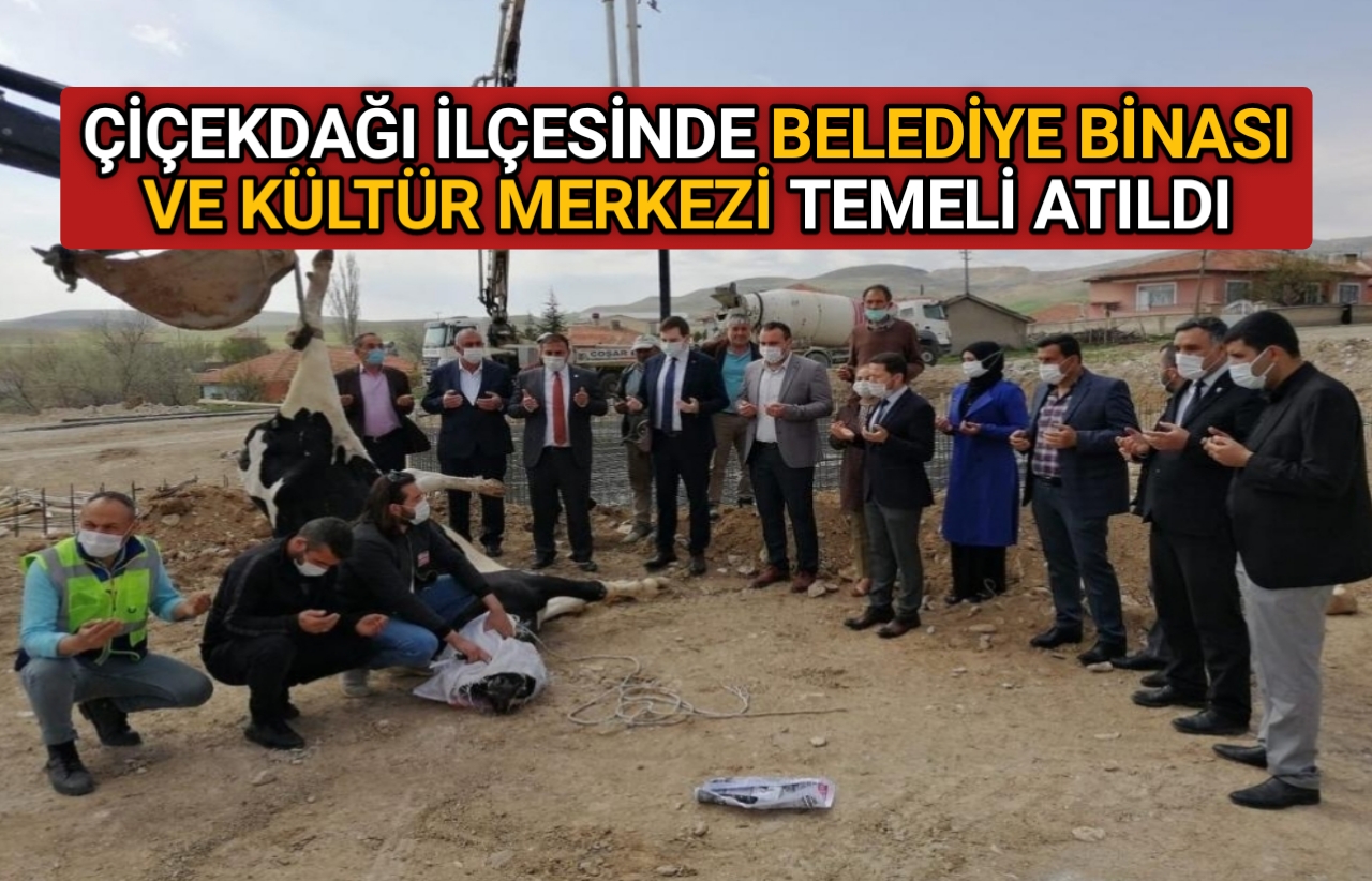 Çiçekdağı ilçesinde belediye hizmet binası ve kültür merkezi inşaatlarının birinci