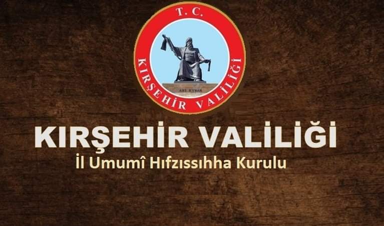 KIRŞEHİR VALİLİĞİ KARARLARI ART ARDA AÇIKLADI