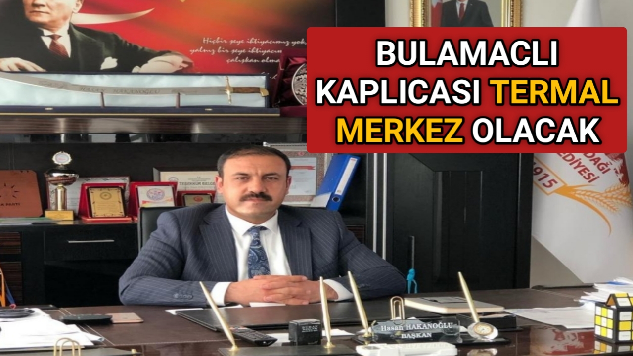 BULAMACLI KAPLICASI TERMAL MERKEZ OLACAK
