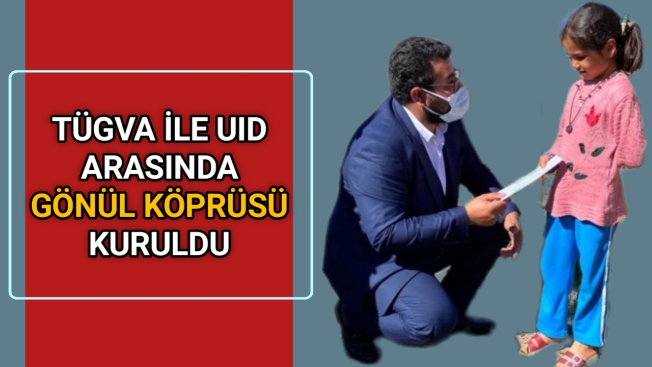 TÜGVA İLE UID ARASINDA GÖNÜL KÖPRÜSÜ KURULDU
