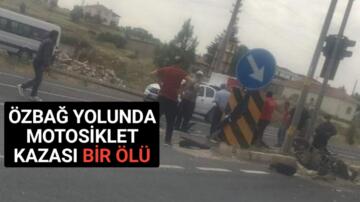 KIRŞEHİR’DE KAZA,MOTOSİKLET SÜRÜCÜSÜ HAYATINI KAYBETTİ
