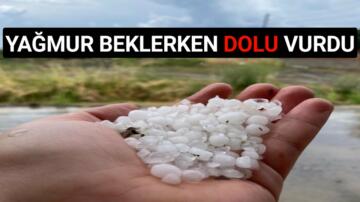 KIRŞEHİR YAĞMUR BEKLERKEN DOLU YAĞDI