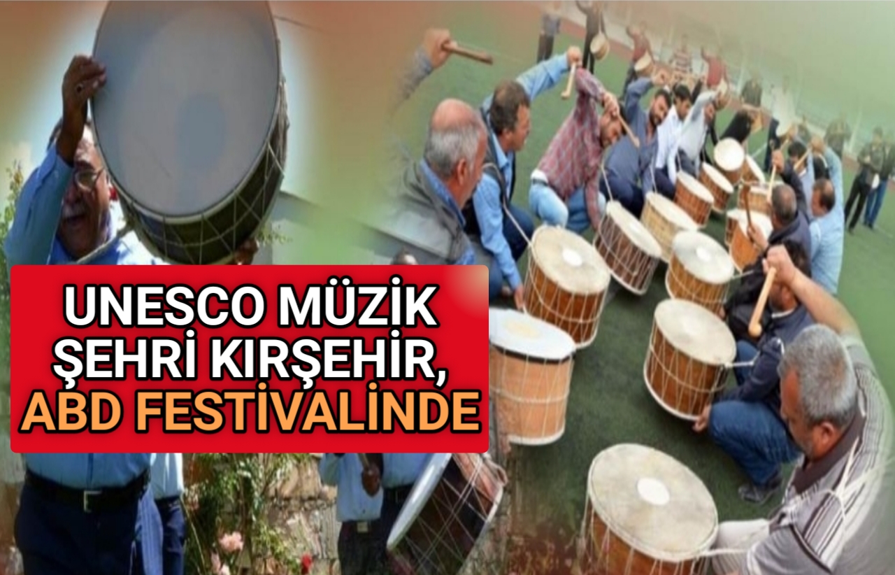 UNESCO MÜZİK ŞEHRİ KIRŞEHİR, ABD FESTİVALİNDE