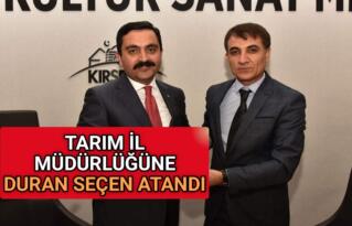 KIRŞEHİR TARIM İL MÜDÜRLÜĞÜNE ATAMA