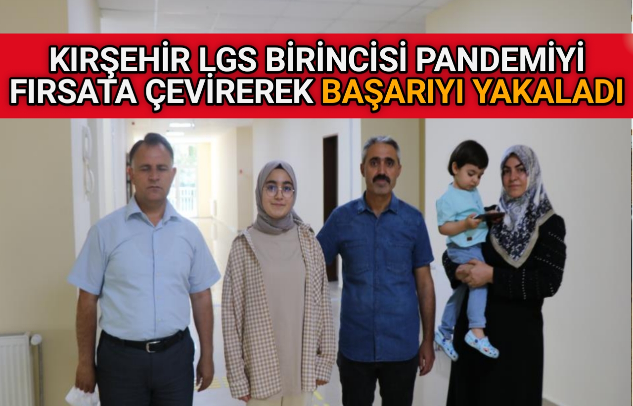 LGS BİRİNCİSİ PANDEMİ DÖNEMİNDE BAŞARIYI YAKALADI