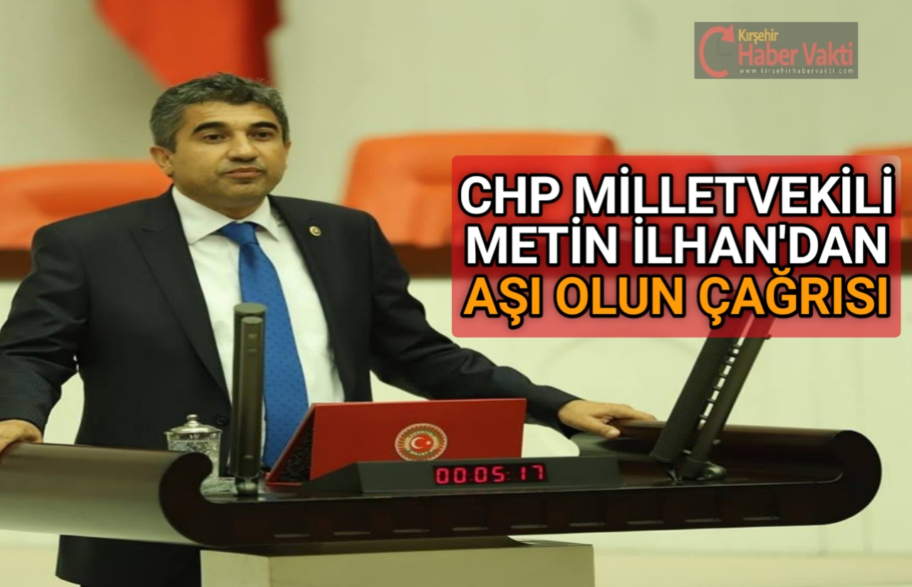 CHP KIRŞEHİR MİLLETVEKİLİNDEN AŞIYA TAM DESTEK