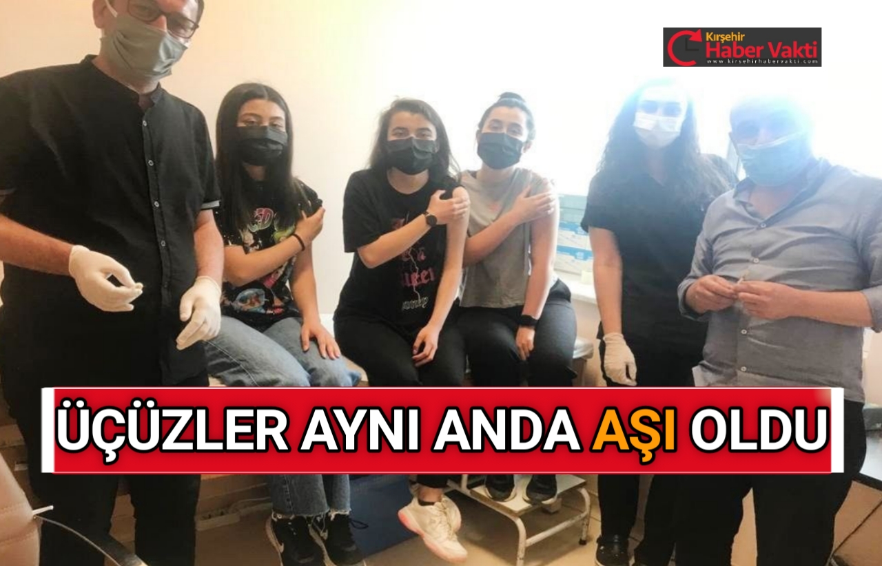 KIRŞEHİR’Lİ ÜÇÜZLER AYNI ANDA AŞI OLDU