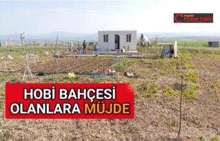 KÖYLERDE HOBİ BAHÇESİ OLANLARA MÜJDE