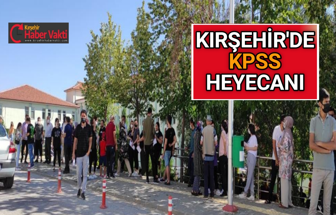 KIRŞEHİR’DE KPSS HEYECANI