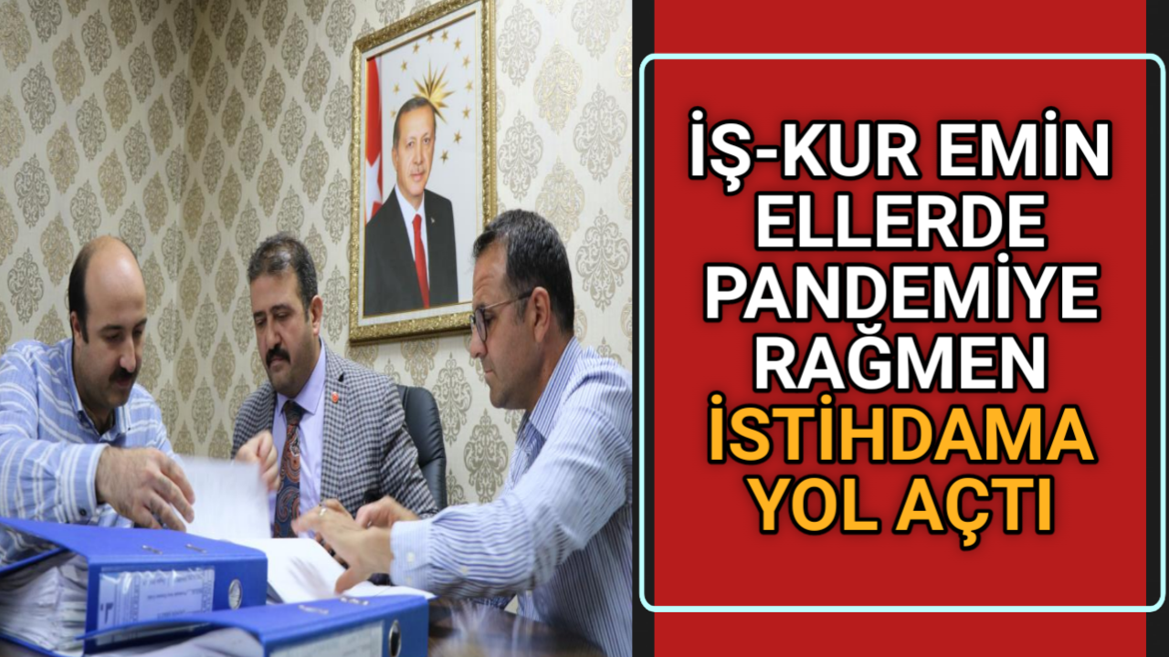 KIRŞEHİR İŞ-KUR PANDEMİYE RAĞMEN İSTİHDAM DEDİ