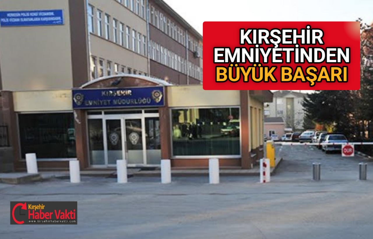 KIRŞEHİR POLİSİ SUÇLULARA GÖZ AÇTIRMIYOR