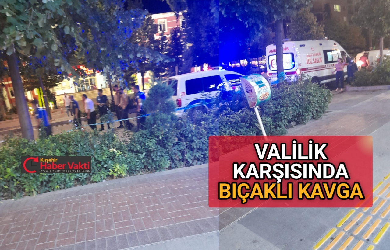 VALİLİK KARŞINDA ÇIKAN KAVGADA KAN AKTI