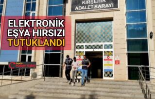 ELEKTRONİK EŞYA HIRSIZI TUTUKLANDI