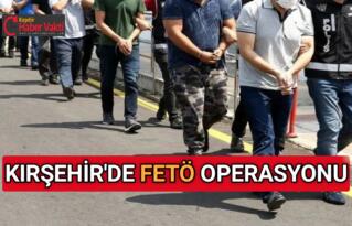 FETHULLAHÇI TERÖR ÖRGÜTÜ’NE OPERASYON