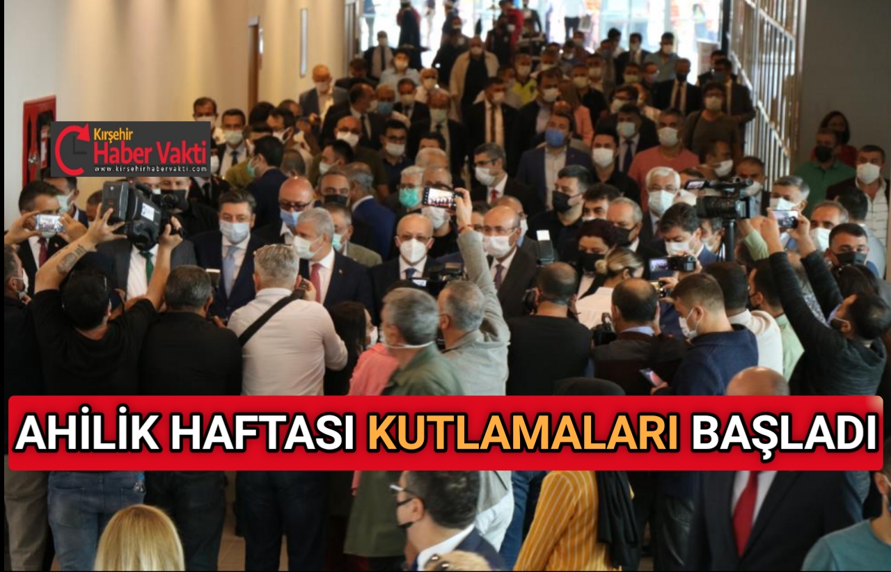 KIRŞEHİR’DE AHİLİK HAFTASI KUTLAMALARI BAŞLADI