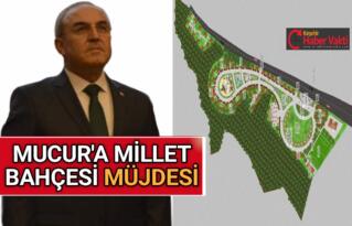 MUCUR’A MİLLET BAHÇESİ İÇİN START VERİLDİ