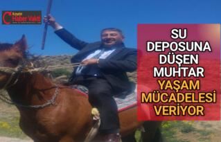 MUHTAR KÖYÜN SU DEPOSUNA DÜŞTÜ, DURUMU AĞIR