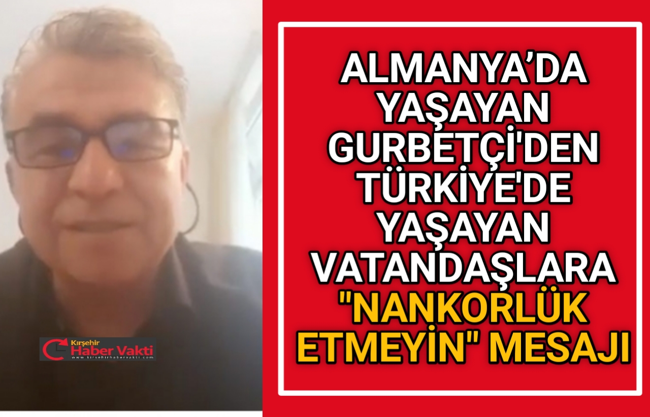 Aslen Kayserili olan ve Almanya’da yaşan Mevlüt Çavuş isimli gurbetçi,