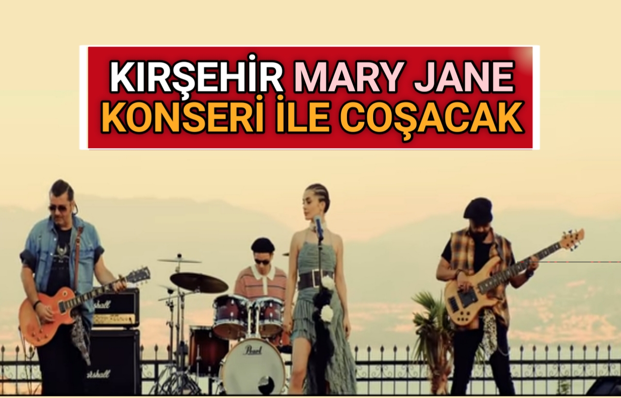 Kırşehir Belediyesi tarafından 29 Ekim Cumhuriyet Bayramı’nda Mary Jane konseri