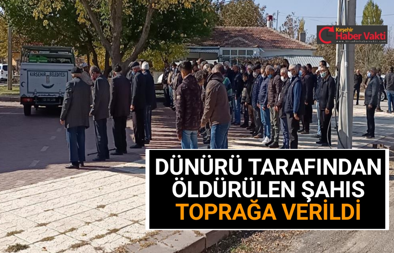 DÜNÜR KAVGASINDA HAYATINI KAYBEDEN ŞAHIS DEFNEDİLDİ
