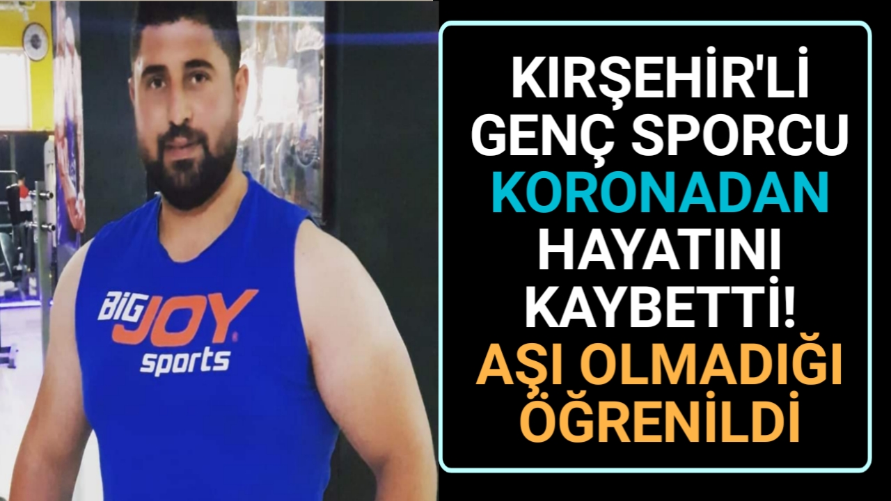 GENÇ YAŞTA KORONAVİRÜS’E YENİK DÜŞTÜ